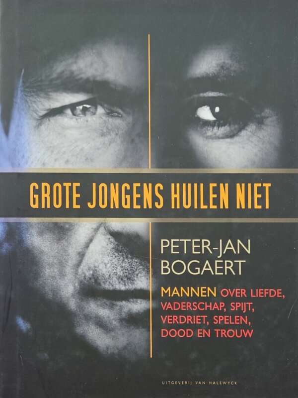 Grote Jongens Huilen Niet | Peter-Jan Bogaert