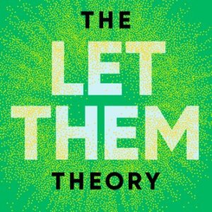 De Let Them theorie
