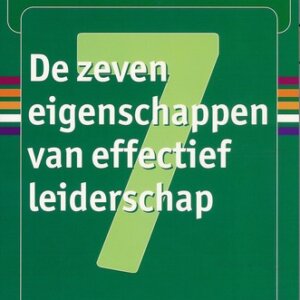 De zeven eigenschappen van effectief leiderschap
